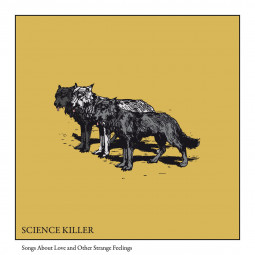 Science Killer - Songs About Love and Other Strange Feelings LP
