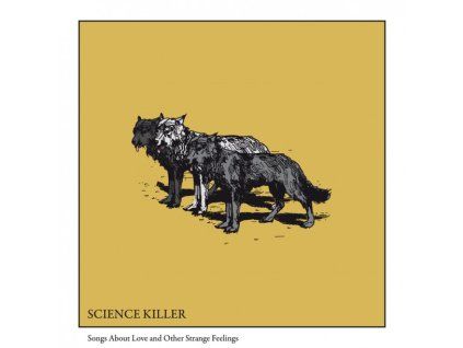 Science Killer - Songs About Love and Other Strange Feelings LP